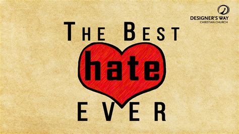 The Best Hate Ever 3 Designers Way