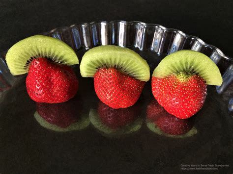 Creative Ways To Serve Fresh Strawberries Live Life And Love