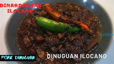 How To Cook Pork Dinuguan Ilocano Dinardaraan Ilokano Filipino Foodie And More Youtube
