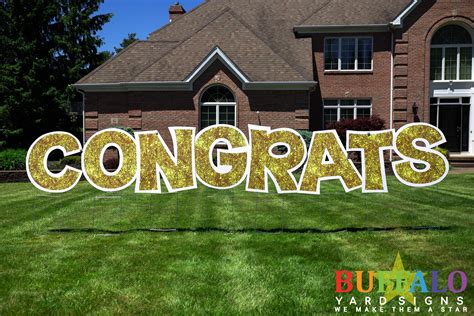 Browse custom grad party yard signs, giant letters, or other staked decorations! 'Congrats' Gold Yard Sign - Buffalo Yard Signs