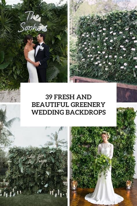 39 Fresh And Beautiful Greenery Wedding Backdrops Weddingomania