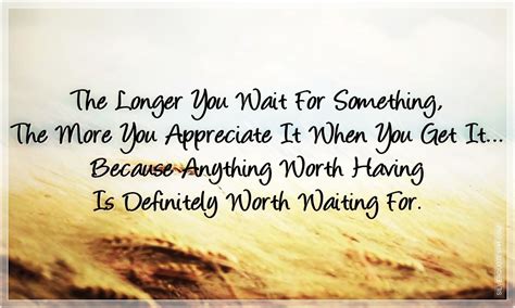 Enjoy reading and share 100 famous quotes about worth the wait with everyone. You Are Worth Waiting For Quotes. QuotesGram