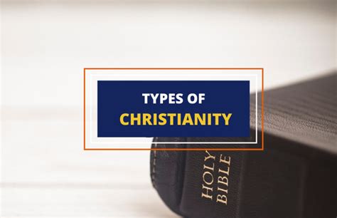 Types Of Christianity Explained Understanding The Differences