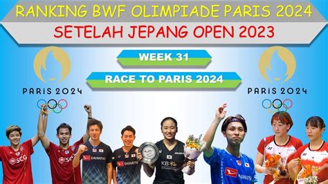 Ranking BWF Olimpiade Paris 2024 Setelah Jepang Open 2023 YouTube