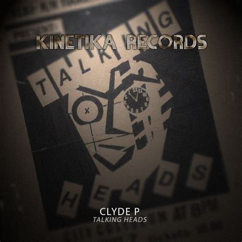 Talking Heads By Clyde P On Mp3 Wav Flac Aiff And Alac At Juno Download