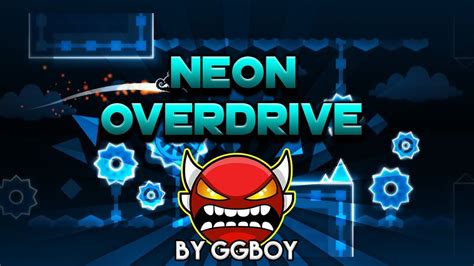Neon Overdrive By Gboy 100 Insane Demon Geometry Dash 21 Youtube