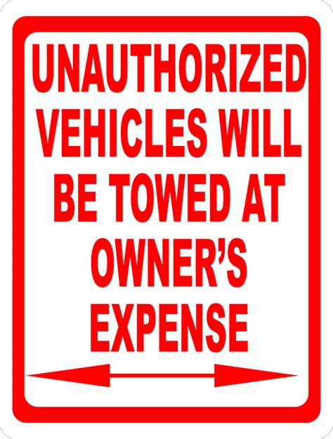 Unauthorized Vehicles Will Be Towed At Owners Expense With Arrows Sig