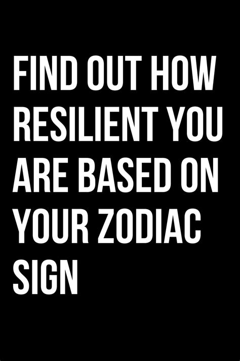 Horoscope Find Out How Resilient You Are Based On Your Zodiac Sign