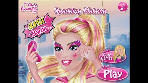 Super Barbie Sparkling Makeup Barbie Make Up Game For Girls Youtube