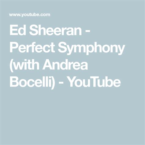 Ed Sheeran Perfect Symphony Tekst - Ed Sheeran - Perfect Symphony (with Andrea Bocelli) - YouTube | Ed