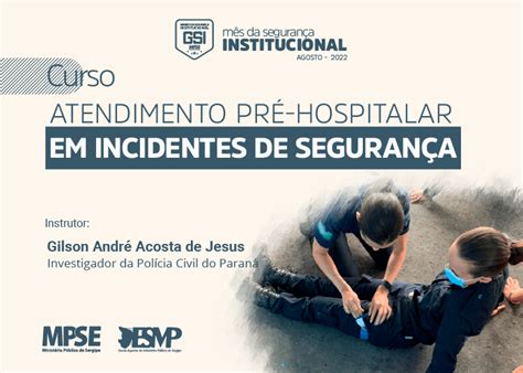 Ministério Público De Sergipe Realizará Curso De Aph Em Incidentes De Segurança Para Membros E