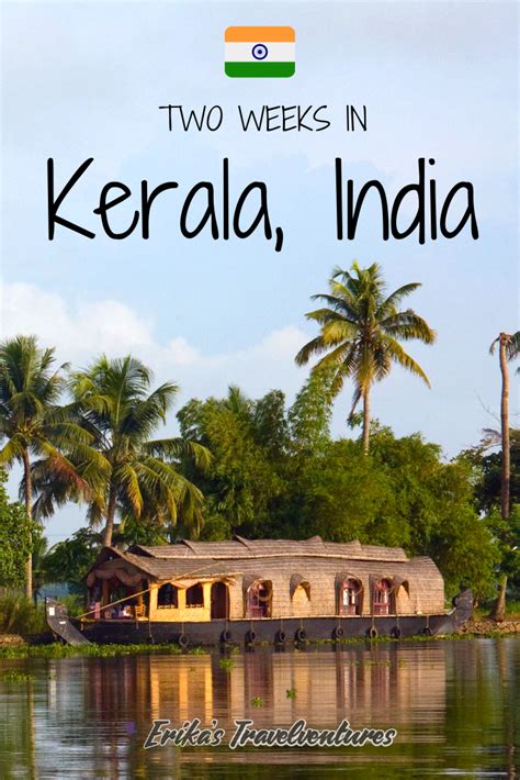 Two Weeks In Kerala Itinerary Erikas Travelventures