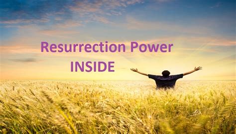 Resurrection Power Inside