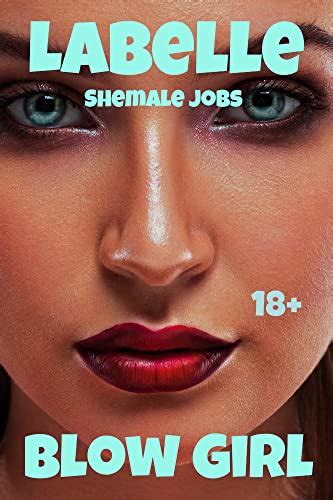 Labelle Blow Girl Labelle Shemale Jobs 17 Ebook Saint Majors Stefanie Amazon De Kindle