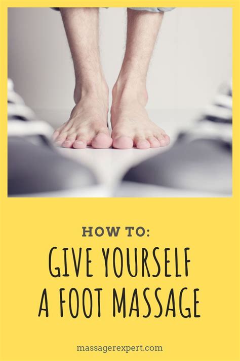 How To Give Yourself A Foot Massage Foot Massage How To Massage