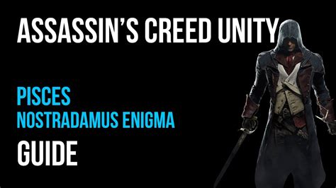 Assassin S Creed Unity Walkthrough Pisces Nostradamus Enigma Gameplay