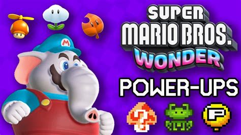 Which Power Ups Will Return In Super Mario Bros Wonder Youtube
