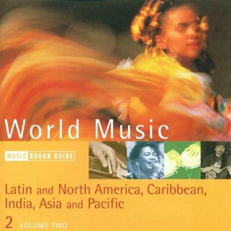 The Rough Guide To World Music Africa Asia Europe America By