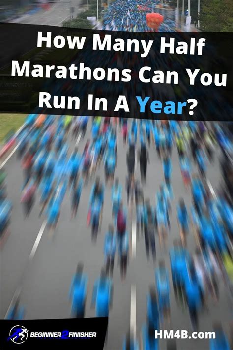 How Many Half Marathons Can I Run In A Year Half Marathon For Beginners
