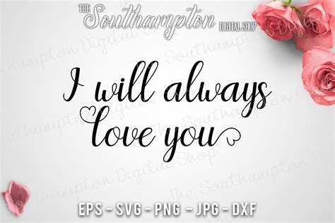 I Will Always Love You 78117 Svgs Design Bundles