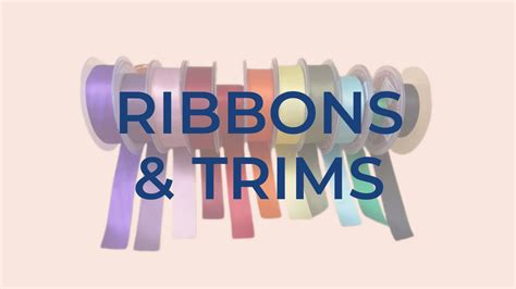 Ribbons And Trims The Sewing Depot
