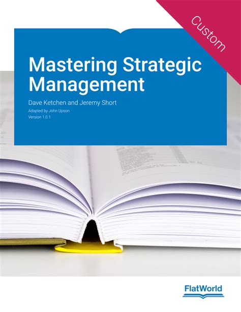 Mastering Strategic Management V101 Textbook Flatworld