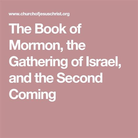 The Book Of Mormon The Gathering Of Israel And The Second Coming