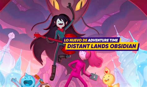 The Hive Gaming Se Anuncia Adventure Time Distant Lands Obsidian