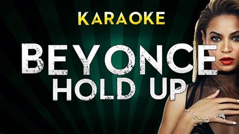 Beyonce Hold Up Lower Key Karaoke Instrumental Lyrics Cover Sing Along Youtube