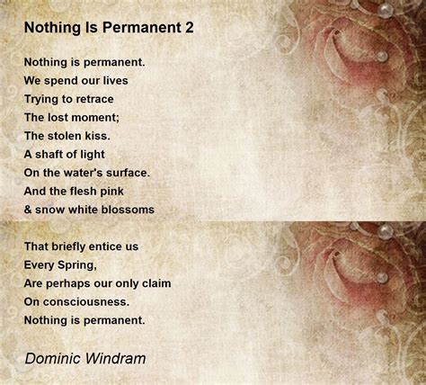 Nothing Is Permanent 2 Nothing Is Permanent 2 Poem By Dominic Windram