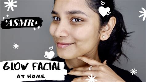 Asmr Facial How To Do Facial At Home Glowing Skin Youtube