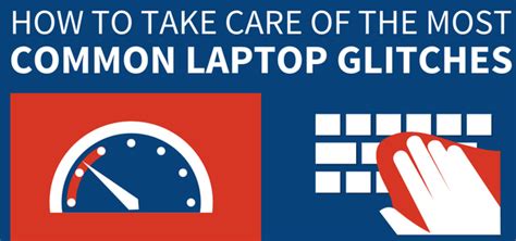 Infographic Taking Care Of Laptop Glitches
