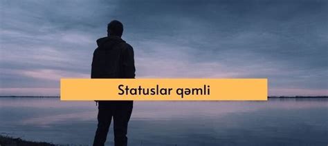 Statuslar Qemli Sozler Qəmli Statuslar Sözlər ︎ In 2022