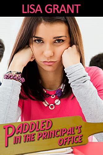 Paddled In The Principal S Office Three Schoolgirl Spanking Tales Ebook Grant Lisa