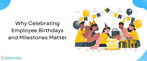 Why Celebrating Employee Birthdays And Milestones Matters Bsharpcorp