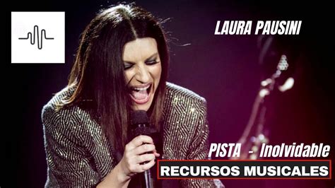 Pista Inolvidable Laura Pausini Youtube