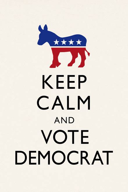 Keep Calm And Vote Democratic White Campaign Cool Wall Decor Art Print