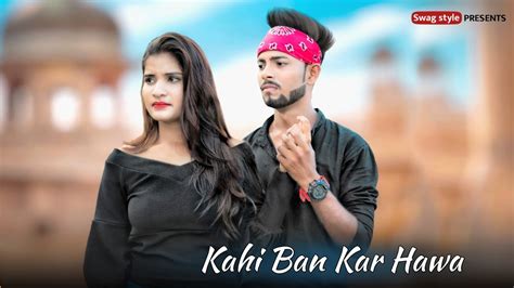 Kahi Ban Kar Hawa Full Song Heart Touching Love Story Sad Romantic