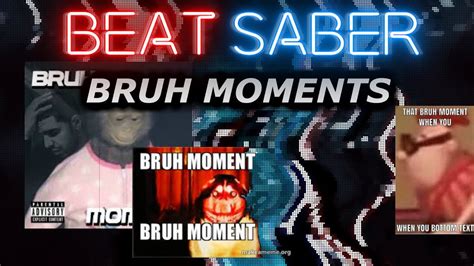 Epic Beatsaber Bruh Moments Youtube