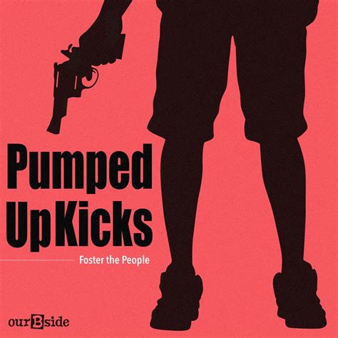 Pumped Up Kicks Foster The People Ourbside Frustración Juvenil