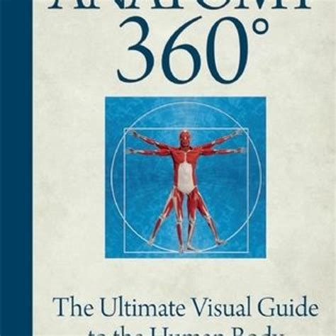 Stream Read Kindle Anatomy 360 The Ultimate Visual Guide To The