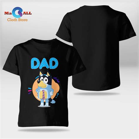 New Bluey Dad Lover Forever For Men Woman Kid T Shirt Macall Cloth