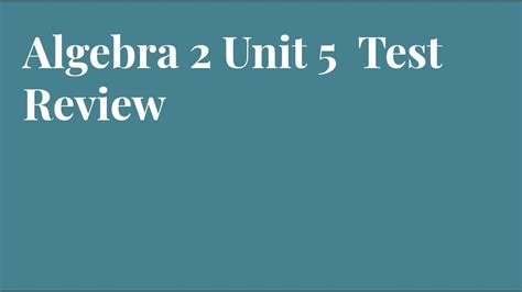 algebra 2 unit 5 test review youtube