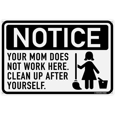 Notice Your Mom Does Not Work Here 12 X 8 Funny Tin Sign Work Office