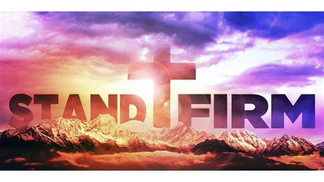 Stand Firm Christiantoday Australia