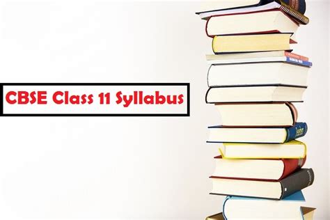 Cbse Class 11 Syllabus 2024 25 For All Subjects Pdf Updated