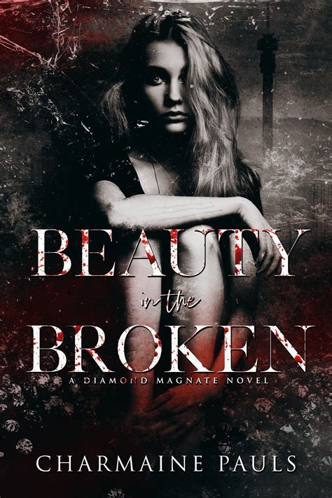 Title Beauty In The Broken Author Charmaine Pauls Genre Dark Romance