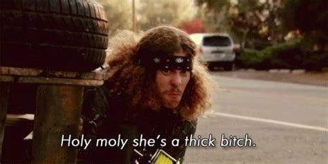 Workaholics Quotes On Twitter Holy Moly She S A Thick Bitch Workaholics Uchf9hf0