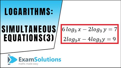 Logarithms Simultaneous Equations Examsolutions Maths Revision Youtube