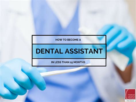 How To Become A Dental Assistant In Less Than 15 Months Dental Assistant Dental Health Science